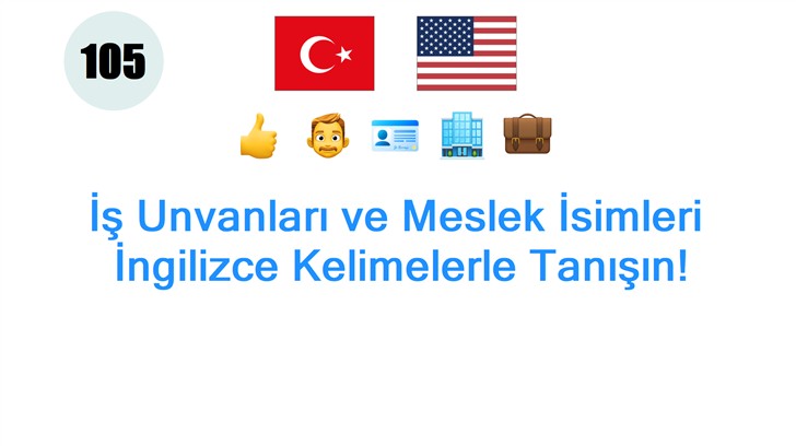 İş Unvanları ve Meslek İsimleri: İngilizce Kelimelerle Tanışın!